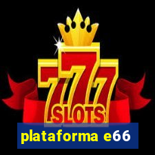 plataforma e66